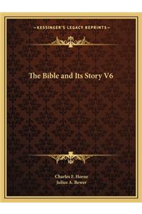 The Bible and Its Story V6