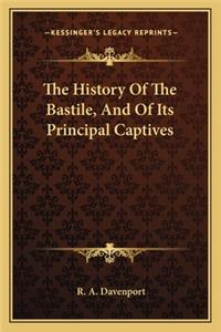 History Of The Bastile, And Of Its Principal Captives