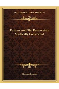 Dreams and the Dream State Mystically Considered