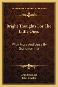 Bright Thoughts for the Little Ones