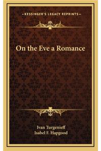 On the Eve a Romance