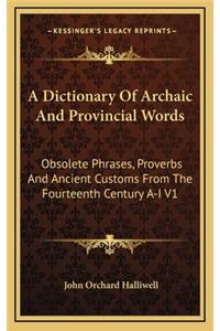 Dictionary Of Archaic And Provincial Words