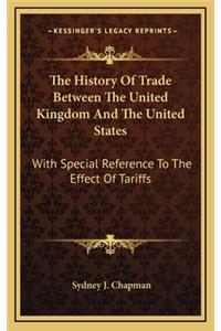 The History Of Trade Between The United Kingdom And The United States