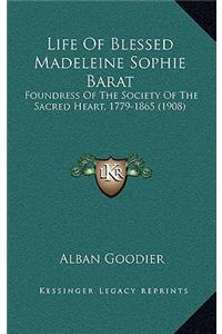 Life Of Blessed Madeleine Sophie Barat