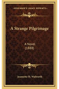 A Strange Pilgrimage