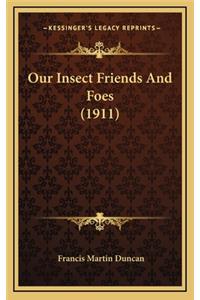 Our Insect Friends and Foes (1911)