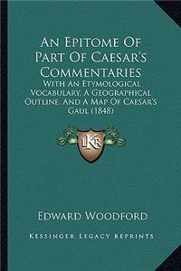 Epitome of Part of Caesar's Commentaries