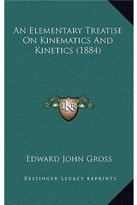 An Elementary Treatise on Kinematics and Kinetics (1884)