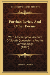 Fortha's Lyrics, and Other Poems