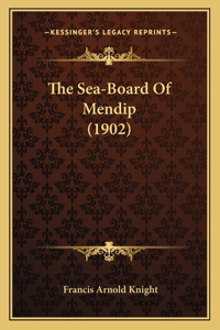 Sea-Board of Mendip (1902)
