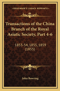 Transactions of the China Branch of the Royal Asiatic Society, Part 4-6