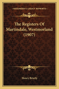 Registers Of Martindale, Westmorland (1907)