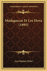 Madagascar Et Les Hova (1895)