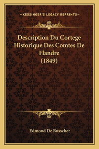 Description Du Cortege Historique Des Comtes De Flandre (1849)