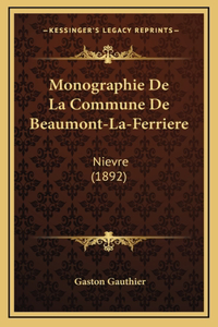 Monographie De La Commune De Beaumont-La-Ferriere