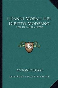 I Danni Morali Nel Diritto Moderno