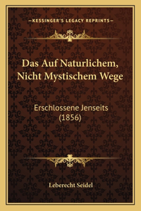 Auf Naturlichem, Nicht Mystischem Wege