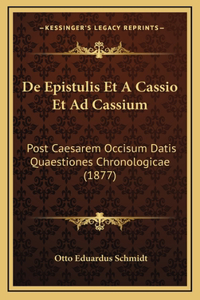De Epistulis Et A Cassio Et Ad Cassium