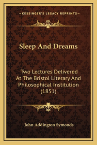 Sleep And Dreams