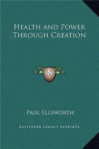 Health and Power Through Creation