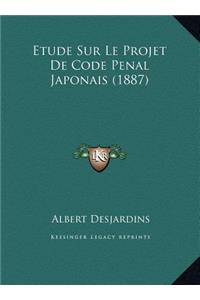 Etude Sur Le Projet De Code Penal Japonais (1887)