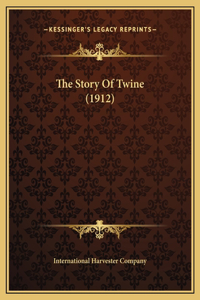 The Story Of Twine (1912)