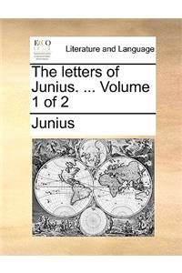The letters of Junius. ... Volume 1 of 2
