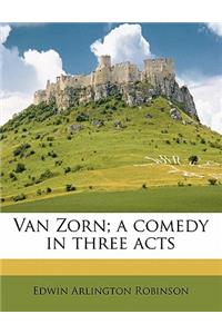 Van Zorn; A Comedy in Three Acts