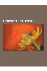 Liturgical Calendar: Liturgical Year, Palm Sunday, Advent, Liturgical Calendar of the Syro-Malabar Catholic Church, Holy Week, Good Friday