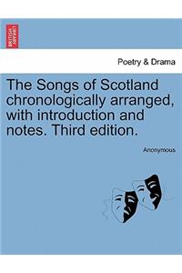 Songs of Scotland chronologically arranged, with introduction and notes. Third edition.