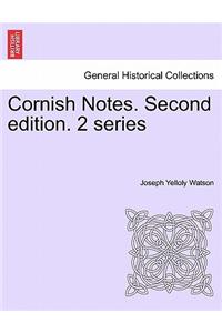 Cornish Notes. Second Edition. 2 Series