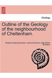 Outline of the Geology of the Neighbourhood of Cheltenham.