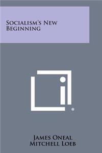 Socialism's New Beginning