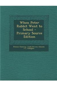 When Peter Rabbit Went to School