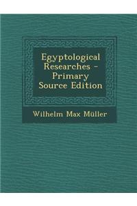 Egyptological Researches