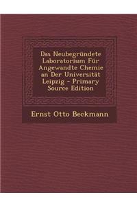 Das Neubegrundete Laboratorium Fur Angewandte Chemie an Der Universitat Leipzig