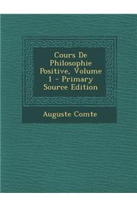 Cours de Philosophie Positive, Volume 1