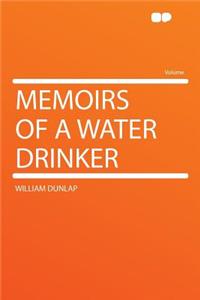 Memoirs of a Water Drinker