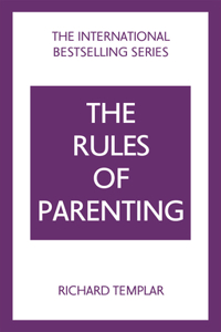 Rules of Parenting: A Personal Code for Bringing Up Happy, Confident Children