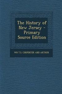 The History of New Jersey - Primary Source Edition