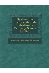 System Des Transcendentalen Idealismus - Primary Source Edition