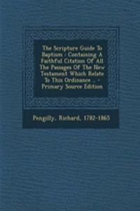 The Scripture Guide to Baptism
