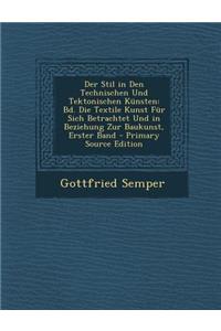 Der Stil in Den Technischen Und Tektonischen Kunsten
