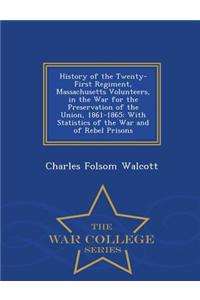 History of the Twenty-First Regiment, Massachusetts Volunteers, in the War for the Preservation of the Union, 1861-1865