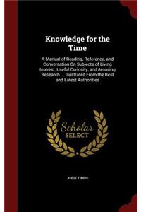 Knowledge for the Time