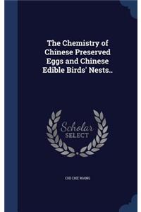 The Chemistry of Chinese Preserved Eggs and Chinese Edible Birds' Nests..