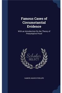 Famous Cases of Circumstantial Evidence