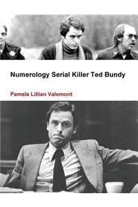 Numerology Serial Killer Ted Bundy