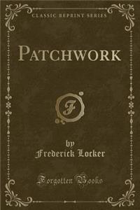 Patchwork (Classic Reprint)
