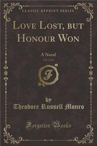 Love Lost, But Honour Won, Vol. 3 of 3